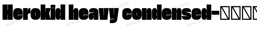 Herokid heavy condensed字体转换